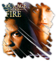 COURAGE UNDER FIRE